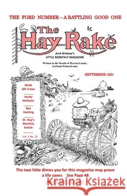 Hay Rake V1 N12 Sept 1921 Arch Bristow, Don Rickerson 9781678027643