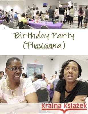 Birthday Party in Fluvanna JOHN HOCKER 9781678028916