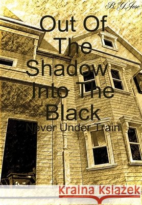 Out Of The Shadow , Into The Black Dr Paul Dyer 9781678035709