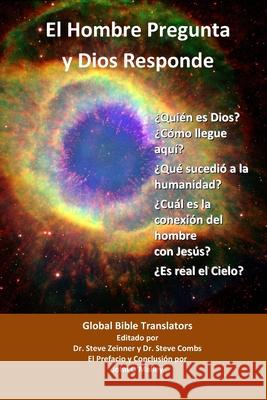 El Hombre Pregunta y Dios Responde Global Bible Translators 9781678036324