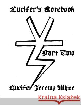 Lucifer's Notebook: Part Two Lucifer Jerem 9781678039257