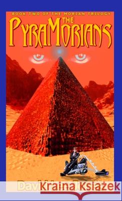 The PyraMorians: Book Two of the Morian Trilogy David Jones 9781678040598 Lulu.com