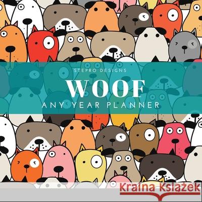 Woof Any Year Planner Stepro Designs 9781678046743 Lulu.com