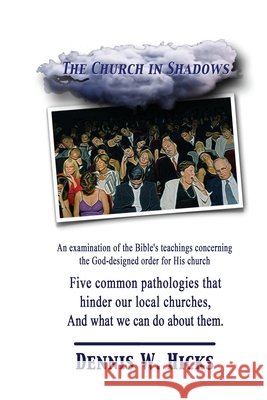 The Church in Shadows Dennis Hicks 9781678048754