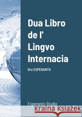 Dua Libro de l' Lingvo Internacia: Dro ESPERANTO L L Zamenhof, Zhang Xuesong 9781678050702 Lulu.com