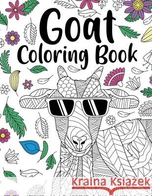 Goat Coloring Book: Adult Coloring Book, Goat Gifts for Goat Lovers, Floral Mandala Coloring Pages, Animal Coloring Book, Activity Coloring Paperland Online Store 9781678051075 Lulu.com