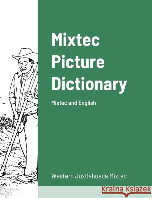Mixtec English Picture Dictionary  9781678051396 Lulu.com