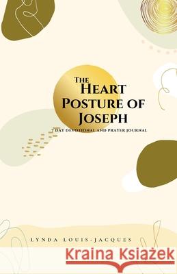 The Heart Posture of Joseph Lynda Louis-Jacques 9781678054434 Lulu.com