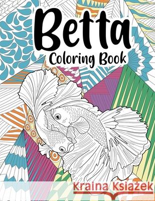 Betta Coloring Book (Fish Coloring Book) Paperland Online Store 9781678068554 Lulu.com