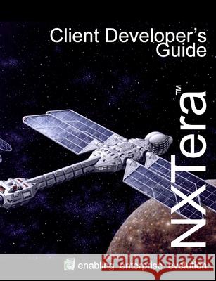 NXTera 7 Client Developer's Guide Jennifer Barnes 9781678075507