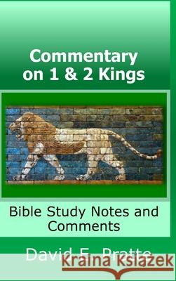 Commentary on 1 & 2 Kings David Pratte 9781678077402 