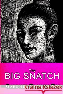 Lady from L.U.S.T. #10 - The Big Snatch Gardner Francis Fox, Kurt Brugel 9781678079321