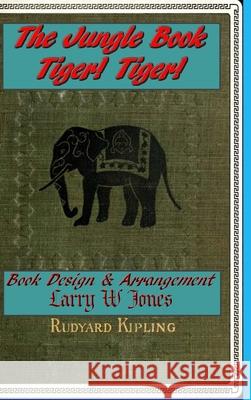 The Jungle Book - Tiger! Tiger! Larry W. Jones 9781678096724