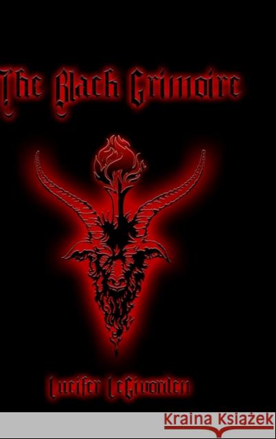 The Black Grimoire Lucifer Legivorden 9781678097394