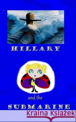 Hillary and the Submarine Mary Cohen 9781678100063