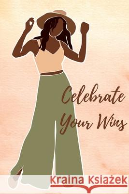 Celebrate Your Wins Journal Ayeshia Pompey 9781678100490