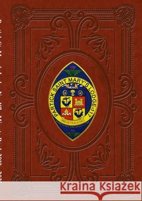 Partick St. Mary's Lodge No. 117 Minute Book 2019 - 2021 Partick St Mary's Lodge No 117 9781678103385