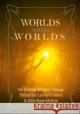 Worlds Within Worlds Kerry Buchanan, Lynda Collins, Ellie Rose McKee 9781678110123