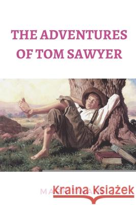 The Adventures of Tom Sawyer Mark Twain 9781678115197