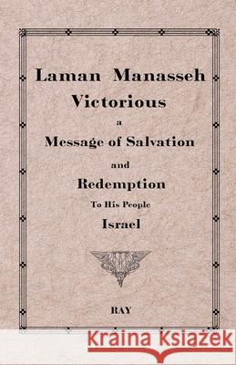 Laman Manasseh Victorious Paperback William K Ray (Psued), Charles W Kingston, Jesse B Stone 9781678119829 Lulu.com