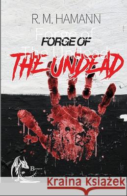 Forge of The Undead R M Hamann 9781678124977 Lulu.com