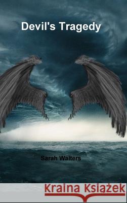 Devil's Tragedy Sarah Walters 9781678129552