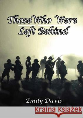 Those Who Were Left Behind: Those Who Were Left Behind Emily Davis 9781678132415