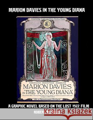 Marion Davies in THE YOUNG DIANA Robert M. Fells 9781678135904