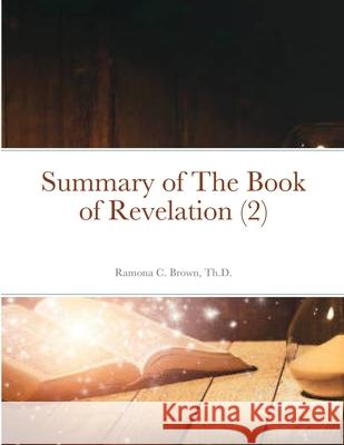 Summary of The Book of Revelation (2) Ramona Brown 9781678138240