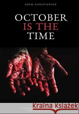October is the time Drew Christopher 9781678139483 Lulu Press