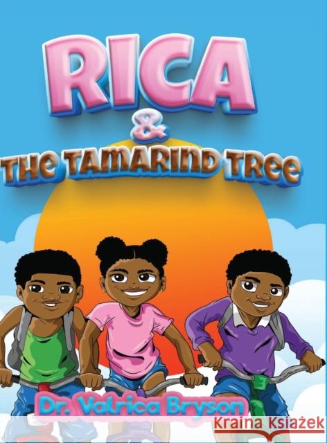 Rica and the Tamarind Tree Dr Valrica Bryson 9781678148386