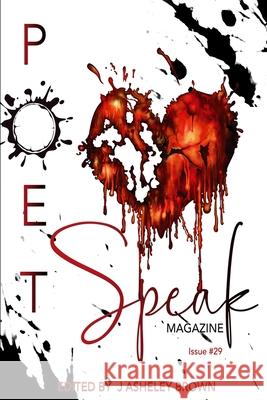 Poet Speak Magazine Issue 29 Special Edition J. Asheley Brown 9781678152161 Lulu.com