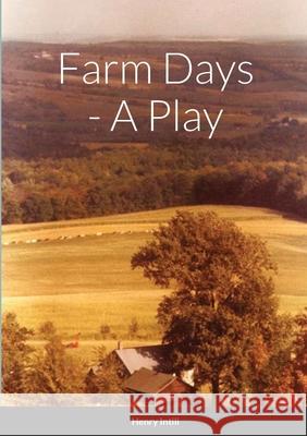 Farm Days - A Play Henry Intili 9781678154622