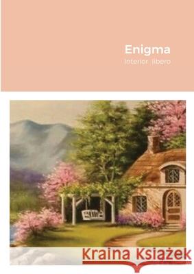 Enigma: Interior libero Valentina Tedaldi 9781678156596 Lulu.com