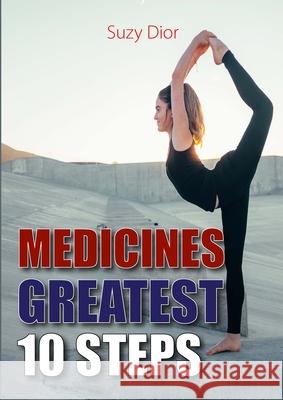 Medicines Greatest 10 Steps Suzy Dior 9781678159290