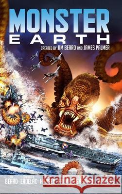 Monster Earth James Palmer, Jim Beard, I a Watson 9781678162269 Lulu Press