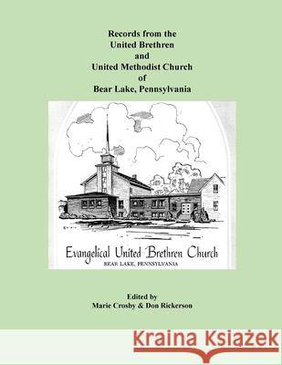 Bear Lake, PA Church Records Marie Crosby, Don Rickerson 9781678164607