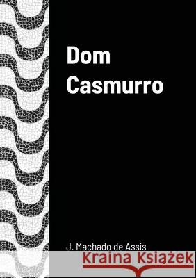 Dom Casmurro Joaquim Machad 9781678165260