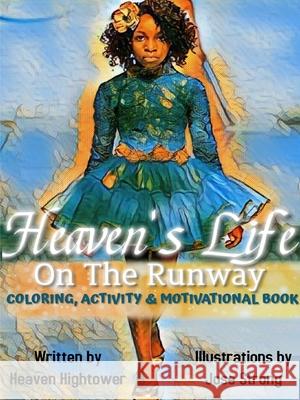 Heaven's Life On The Runway Heaven Hightower 9781678165499 Lulu.com