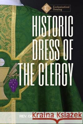 Historic Dress of the Clergy REV B a Geo S Tyack 9781678173906 Lulu.com
