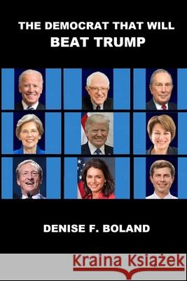 The Democrat That Will Beat Trump Denise Boland 9781678174897 Lulu.com