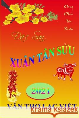 Dac San Xuan Tan Suu 2021 Van Tho Lac Viet 9781678176648 Lulu.com