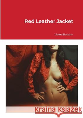 Red Leather Jacket Violet Blossom 9781678176655 Lulu.com