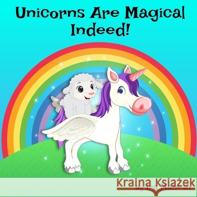 Unicorns Are Magical Indeed! Ira Mahesh 9781678179465