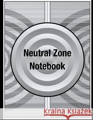 Neutral Zone Notebook Curtis W. Jackson 9781678184469 Lulu.com
