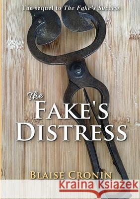 The Fake's Distress Blaise Cronin 9781678186791