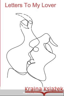Letters To My Lover Angela Fox Wheeler 9781678189204