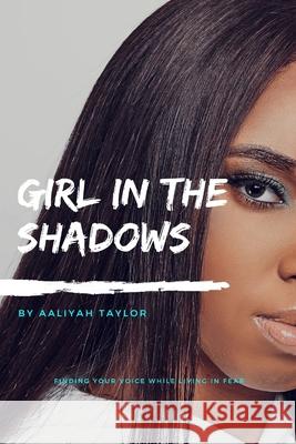 Girl In The Shadows Taylor, Aaliyah 9781678192105