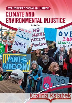 Climate and Environmental Injustice Gail Terp 9781678203948 Brightpoint Press