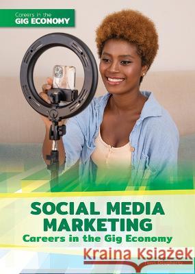 Social Media Marketing Careers in the Gig Economy Terri Dougherty 9781678205287 Referencepoint Press